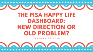 The PISA Happy Life Dashboard: New Direction or Old Problem?