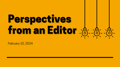 Perspectives from an Editor