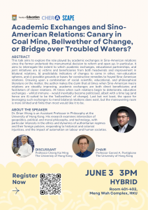 *[June 3, 2024] Academic Exchanges and Sino-American Relations: Canary in Coal Mine, Bellwether of Change, or Bridge over Troubled Waters?
