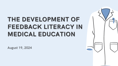 The Development of Feedback Literacy in Medical Education