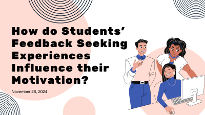 How do Students’ Feedback Seeking Experiences Influence their Motivation?