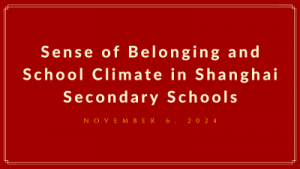 Sense of Belonging and School Climate in Shanghai Secondary Schools