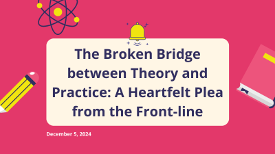 The Broken Bridge between Theory and Practice: A Heartfelt Plea from the Front-line