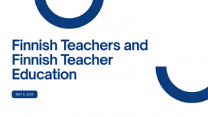 Finnish Teachers and Finnish Teacher Education