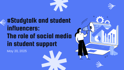 #Studytalk and Student Influencers: The Role of Social Media in Student Support