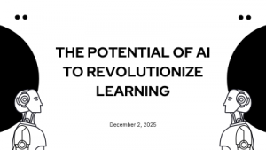 The Potential of AI to Revolutionize Learning